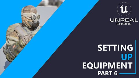 UE5 C++ Survival Game EP 92 - Setting Up Equipment - Part 6