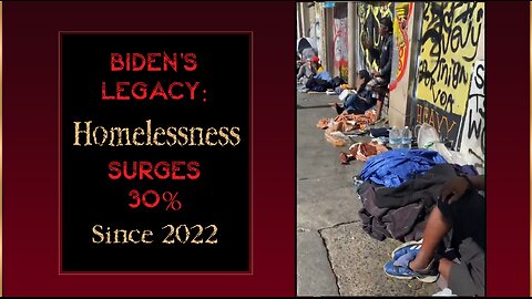 ⚡HOMELESSNESS is Biden's Greatest Legacy. Just check out the numbers