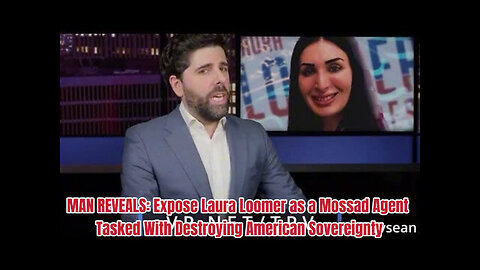 MAN REVEALS: Expose Laura Loomer as a Mossad Agent Tasked With Destroying American Sovereignty