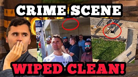 Charlie Kirk’s CRIME SCENE WIPED CLEAN… What Are They HIDING?