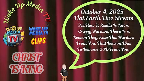 Wake Up Media TV Presents: Flat Earth Saturday Live Stream