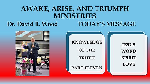 KNOWLEDGE OF THE TRUTH #11 - JESUS, WORD, SPIRIT, LOVE