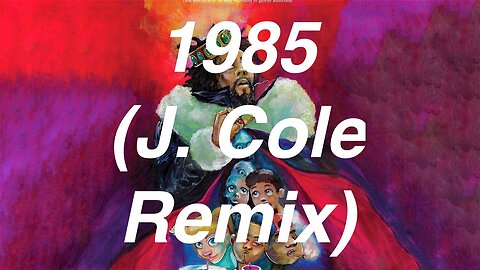 Kadota - 1985 (J. Cole Remix) [Official Music/Lyric Video] [REUPLOAD]