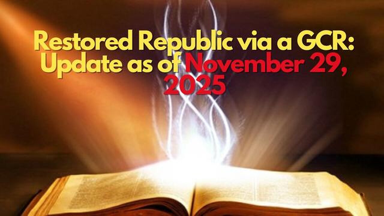 Restored Republic via a GCR Update as of November 29, 2025