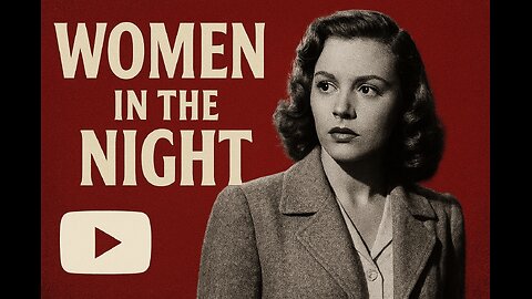 Women in the Night (1948) WWII Spy Drama Restored Classic Film