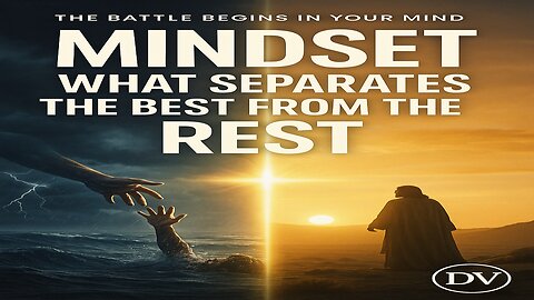 Mindset: What Separates the Best from the Rest | Jesus’ Blueprint for Strength