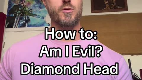 How to play: Am I Evil? - Diamond Head