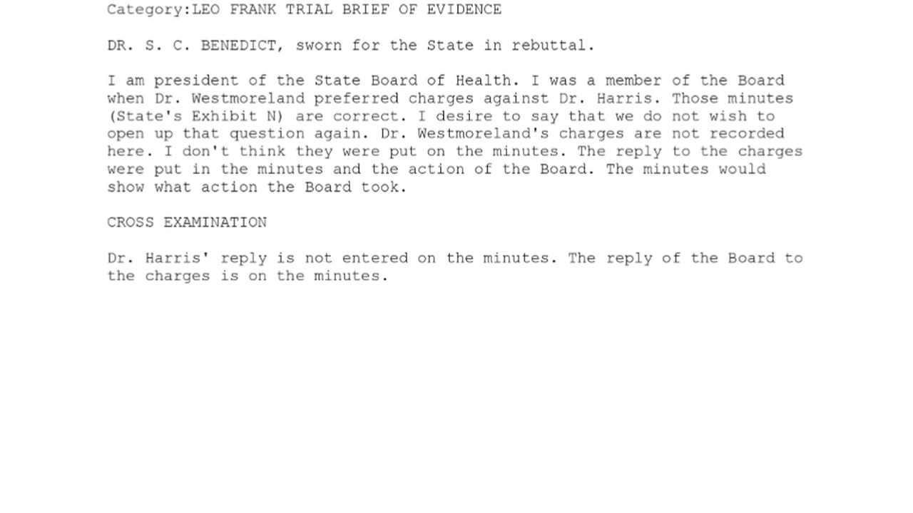 Dr. S. C. Benedict — Sworn in for the State — 168th Witness to Testify