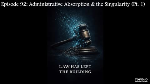 Episode 92: Administrative Absorption & the Singularity (Pt. 1)
