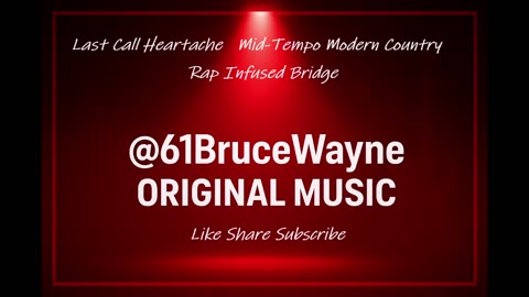 Last Call Heartache Mid Tempo Modern Country Rap Infused Bridge