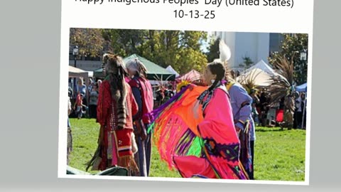Happy Indigenous Peoples' Day (United States) 10-13-25