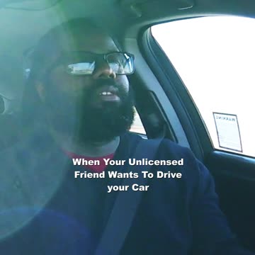 Unlicensed Friend Wants To Drive