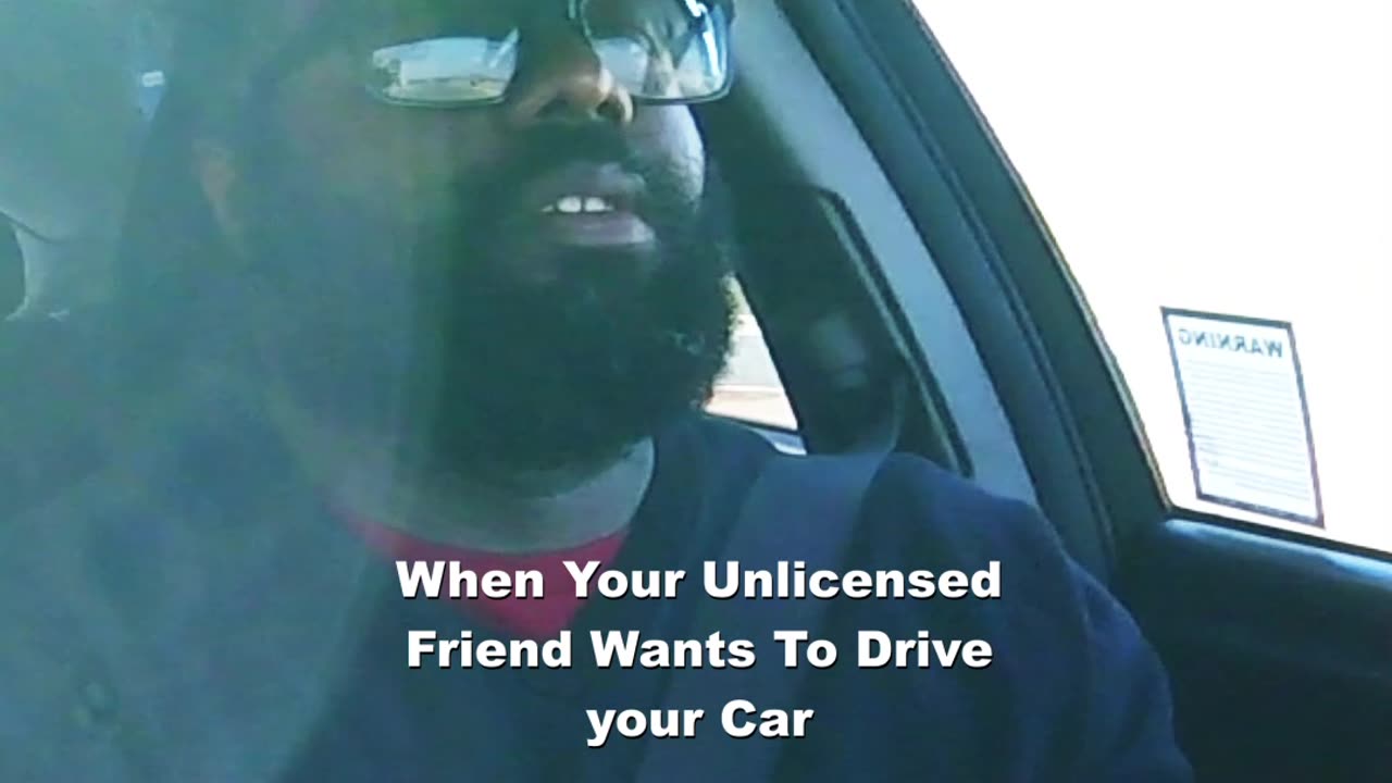 Unlicensed Friend Wants To Drive