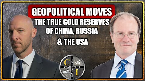 Alasdair Macleod: Geopolitical Moves - The True Gold Reserves of China, Russia, and the USA