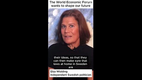 Elsa Widding - The World Economic Forum wants to shape our future