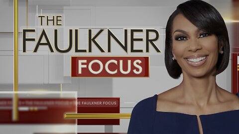 The FAULKNER FOCUS (01/17/25) FULL EPISODE