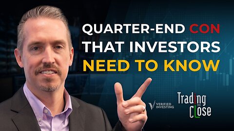 The Quarter-End CON! What Investors Need to Know for End of Q3