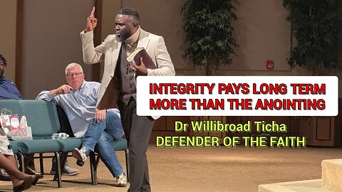 INTEGRITY PAYS LONGTERM MORE THAN THE ANOINTING