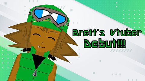 ⚔🧬Brett's Vtuber RE: Debut!!! [Brett Vod]