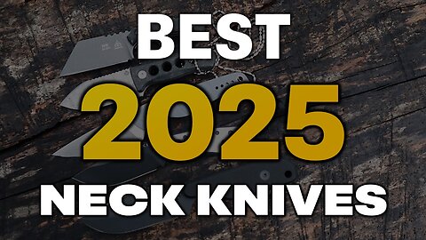 Top 5 Neck Knives You Need in 2025 | Lightweight Fixed Blade Picks