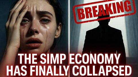 The Simp Economy Has Finally Collapsed