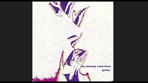 My Bloody Valentine - Glider (1990) [Full EP]
