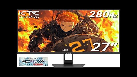 KTC 27'' 280Hz 240Hz Gaming Monitor 1ms GTG 350nits Fast VA 1080P Review