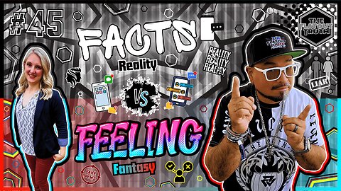 The Flat Out Truth #45 - FACTS VS FEELINGS