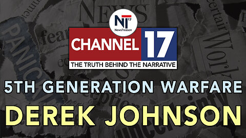 5th Generation Warfare & Current Events With Derek Johnson, 8pm EST