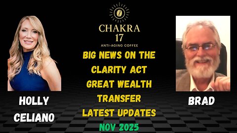 Holly Celiano & Brad Discuss BIG NEWS on the Clarity Act & Great Wealth Transfer Updates