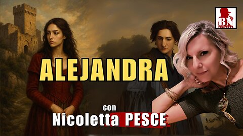 ALEJANDRA - con Nicoletta PESCE | Miti e leggende d'Italia