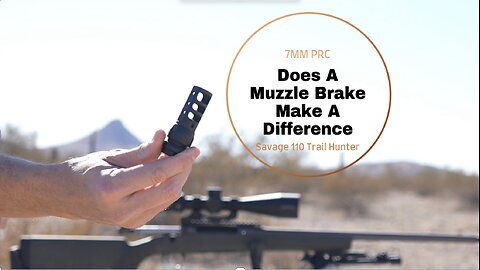 Does a muzzle brake make a difference?