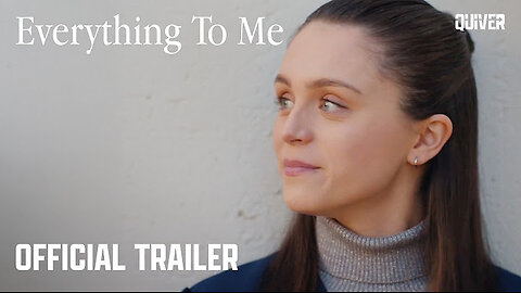 Everything to Me | Official Trailer