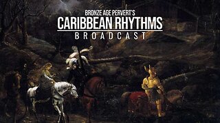 Ep 97 "Night Errant" • Caribbean Rhythms w/ Bronze Age Pervert