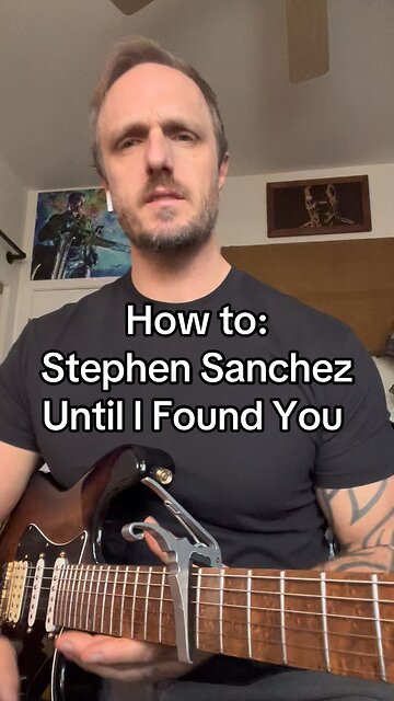 How to: Stephen Sanchez - Until I Found You