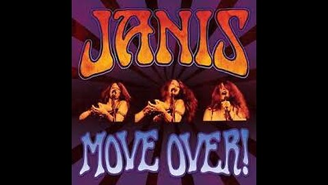 JANIS JOPLIN Move over (1970)