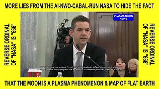 MORE LIES from NASA to Hide the Fact That the Moon Is a Plasma Phenomenon and Map of Flat Earth