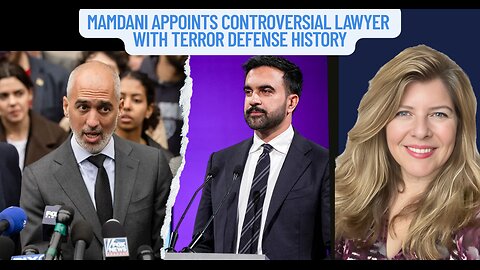 "Mamdani Appoints Controversial Lawyer With Terror Defense History"