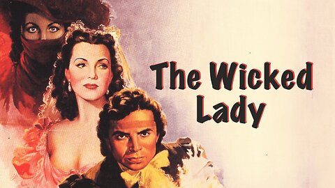 The Wicked Lady (1945) Margaret Lockwood, James Mason, Patricia Roc