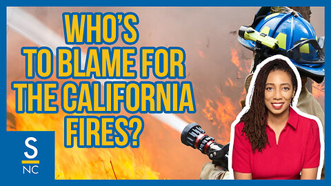 Who Is To Blame For The California Fires?