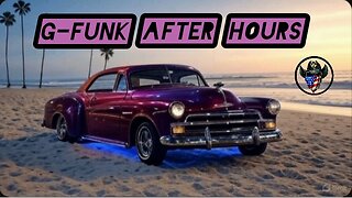 G-FUNK AFTER HOURS