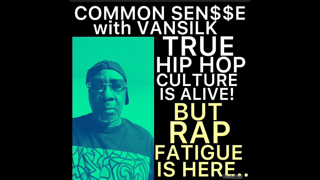CSV #40 HIP HOP CULTURE IS ALIVE. THE RAP FATIGUE IS DEFINITELY HERE.