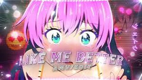 New「Anime MV」 I Like Me Better