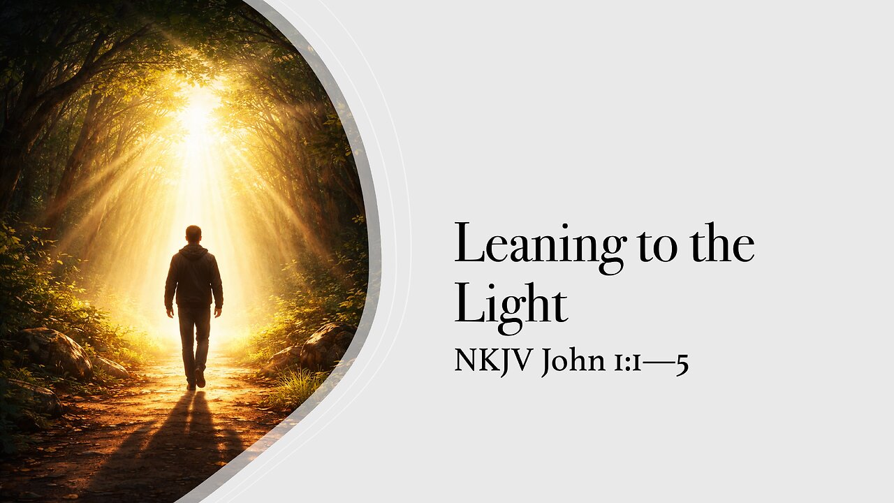 Leaning To The Light - Sunday Service - 12/28/2025