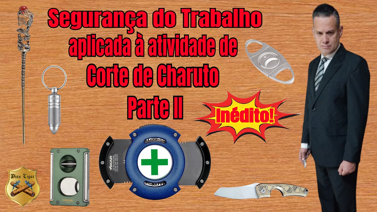 #41 Segurança do Trabalho aplicada à atividade de corte de Charuto-Parte II