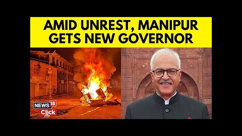 Manipur News Today | Ex-Home Secretary Ajay Bhalla Appointed As The Governor Of Manipur | N18V