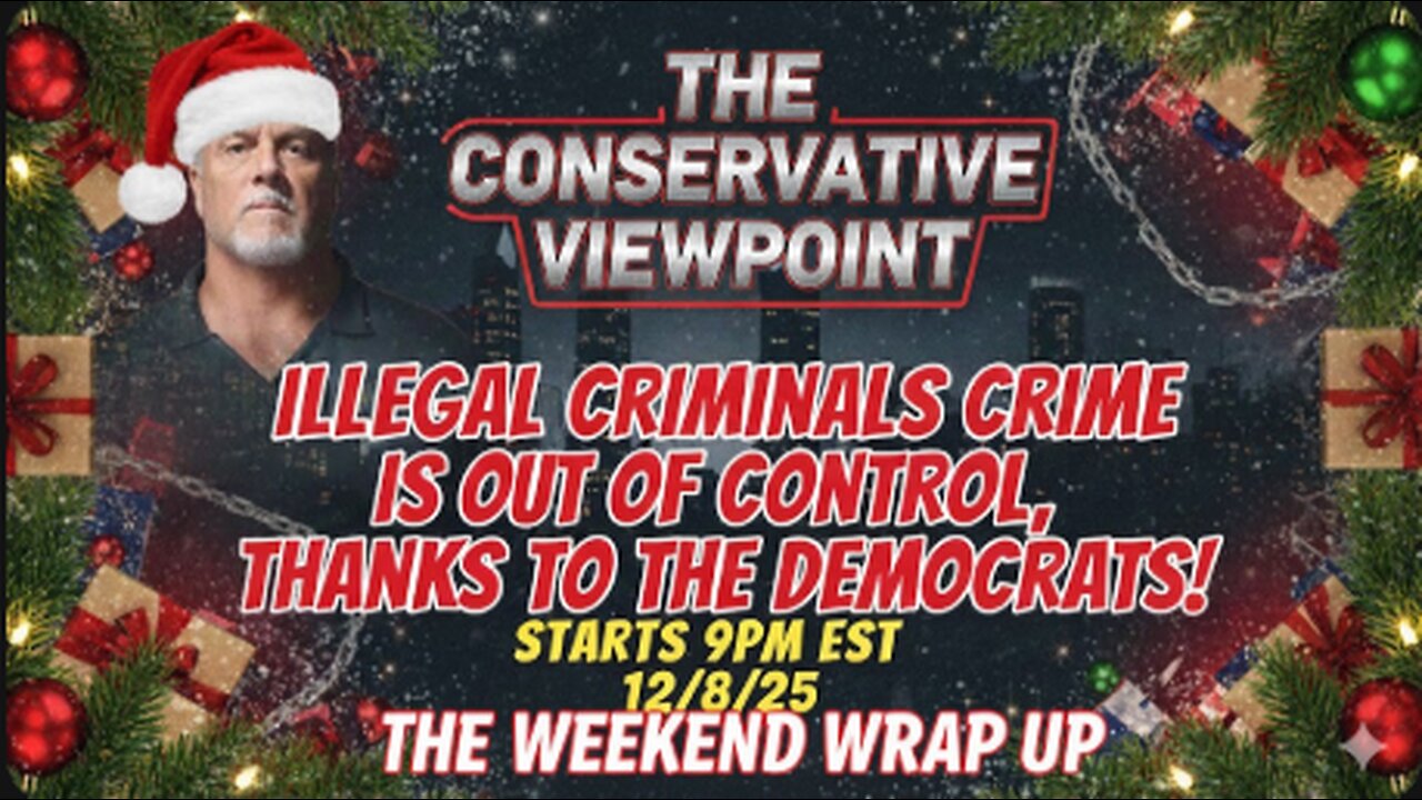 LIVE TONIGHT AT 9PM EST. ON THE CONSERVATIVE VIEWPOINT: ILLEGAL IMMIGRANT CRIMES OUT OF CONTROL