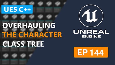 UE5 C++ Survival Game | Refactoring the Character Class Hierarchy (EP 144)