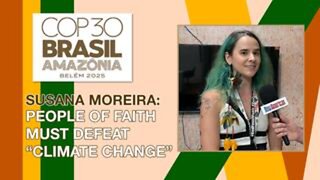 People of Faith Must Defeat "Climate Change," Catholic Activist Shares