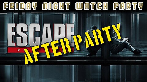 Friday Night After Party | Escape Plan